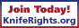 Join Knife Rights Today! - https://kniferights.org